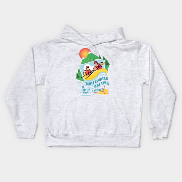 Whitewater rafting is better than therapy Kids Hoodie by FunawayHit